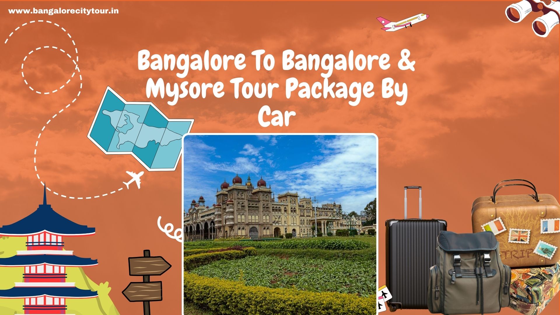 Bangalore To Bangalore & Mysore Tour Package By Car 