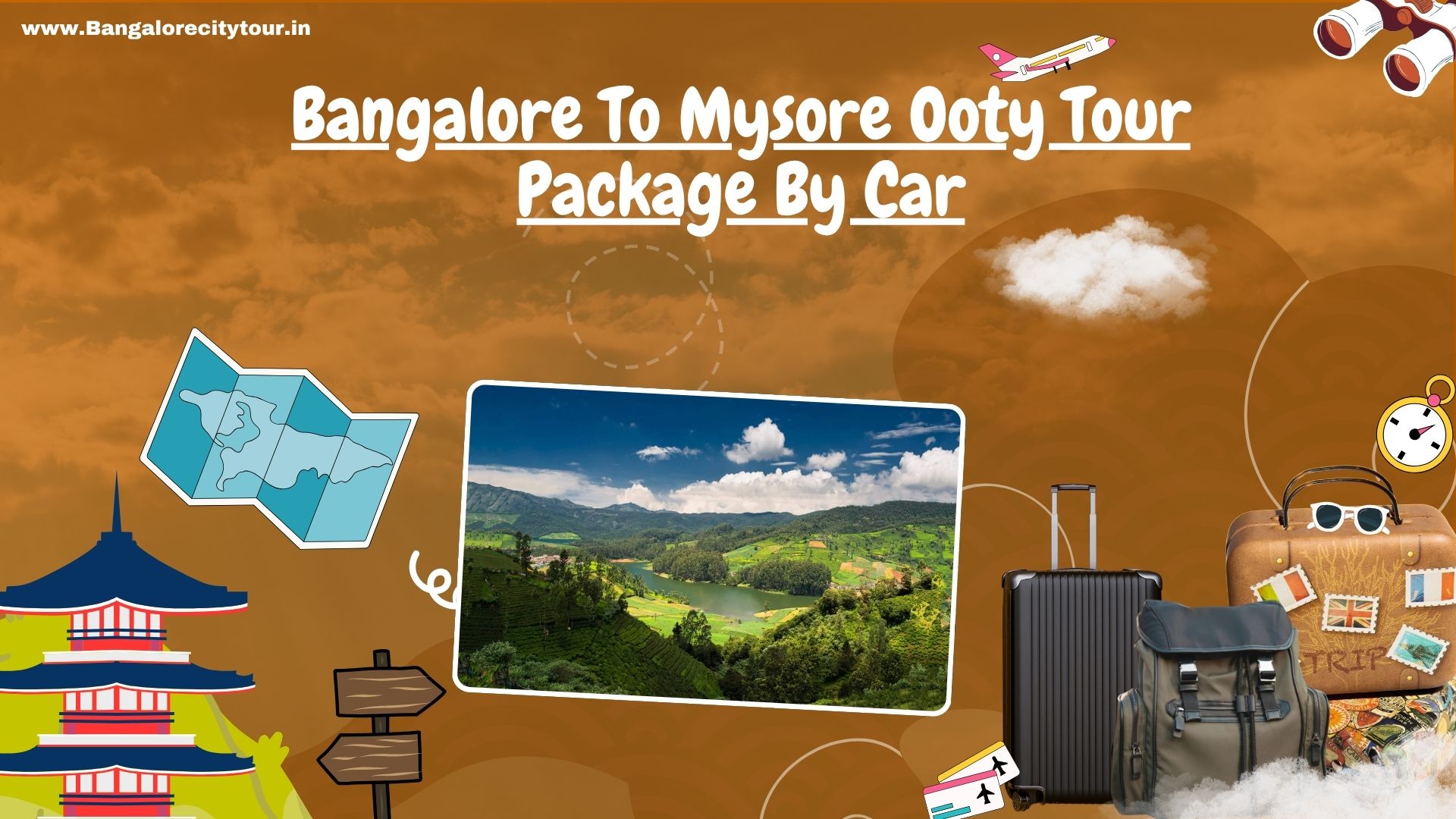 Bangalore To Mysore Ooty Tour Package By Car