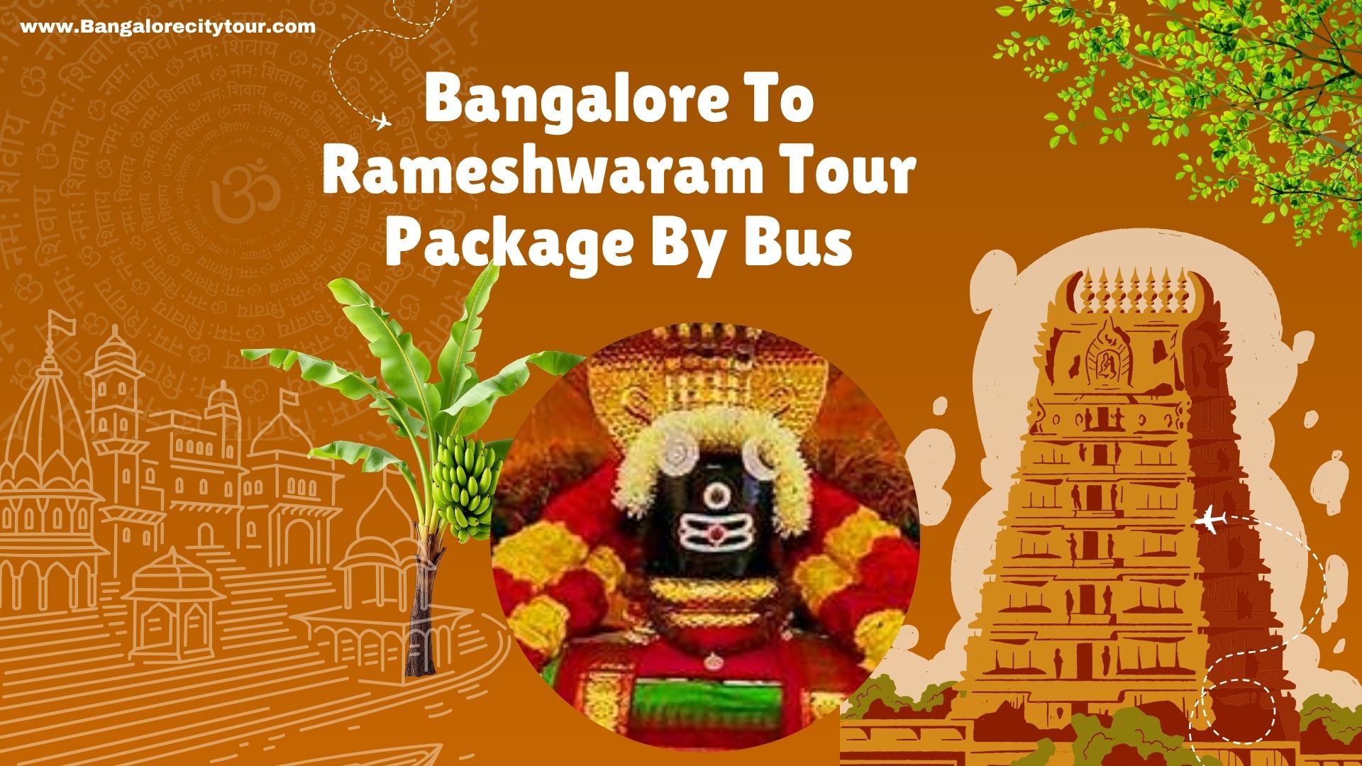 Bangalore To Rameshwaram Tour Package By Bus 