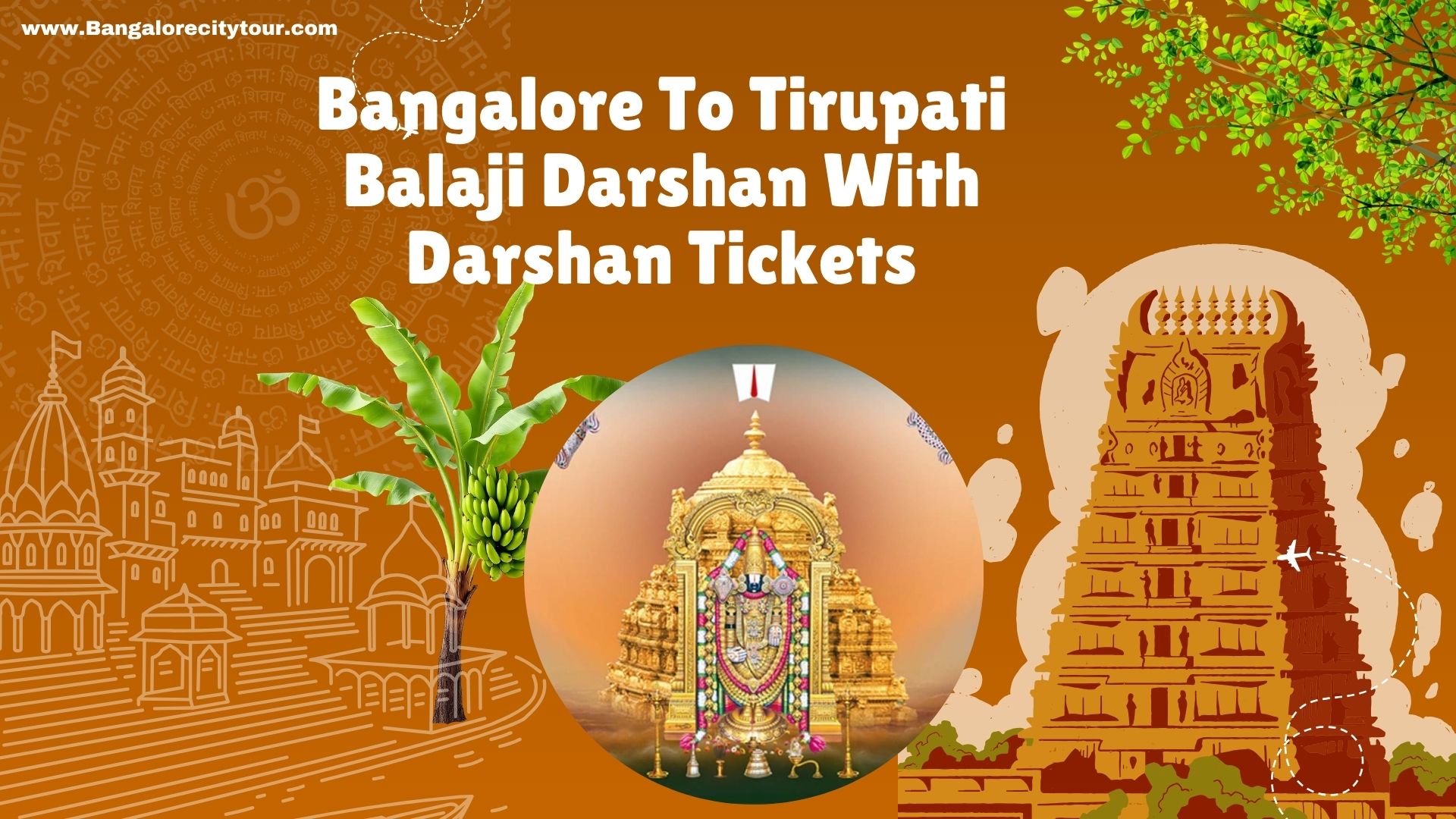 Bangalore To Tirupati Balaji Darshan With Darshan Tickets