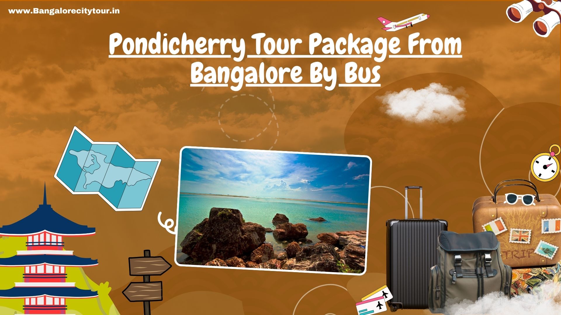 Pondicherry Tour Package From Bangalore By Bus 