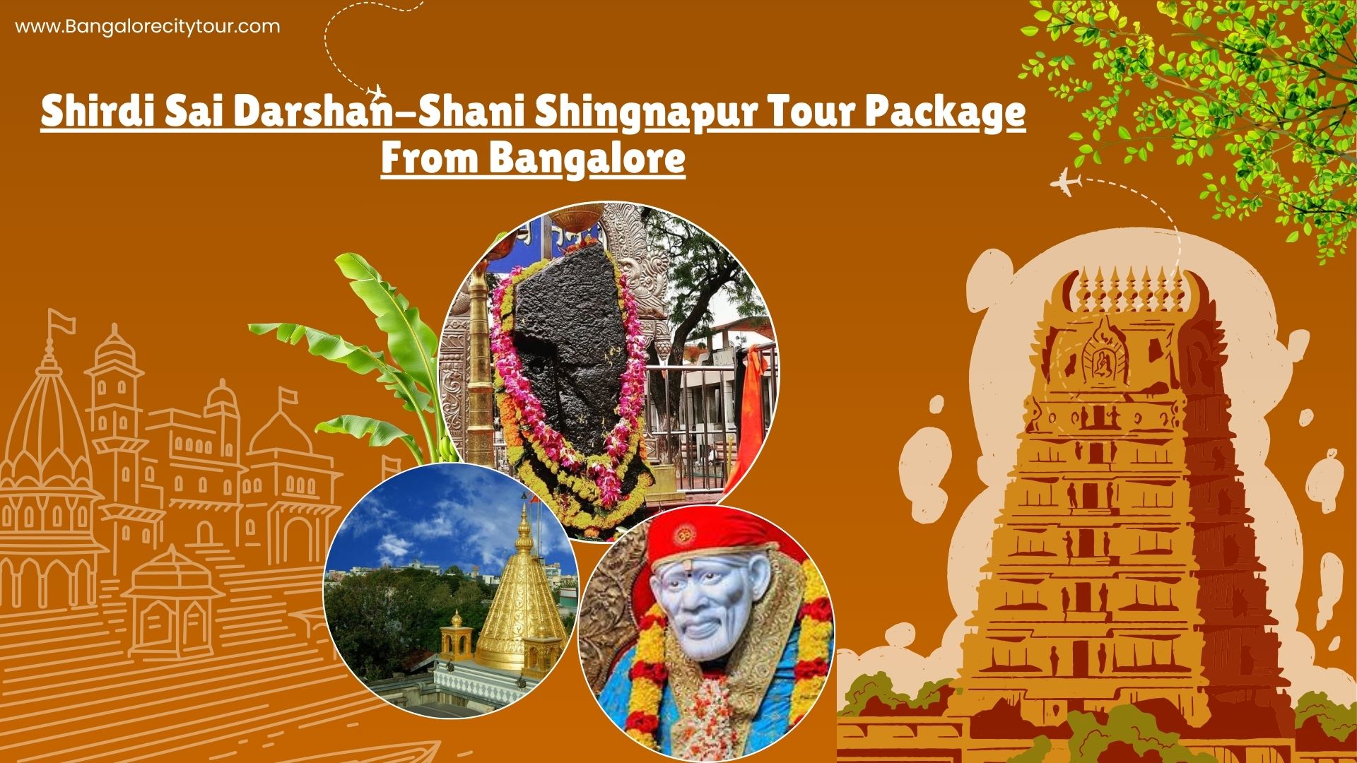 Shirdi Sai Darshan-Shani Shingnapur Tour Package From Bangalore